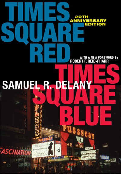Cover for Samuel R. Delany · Times Square Red, Times Square Blue 20th Anniversary Edition - Sexual Cultures (Paperback Book) [Second edition] (2019)