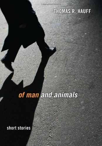 Cover for Thomas R. Hauff · Of Man and Animals: Short Stories (Paperback Book) (2011)