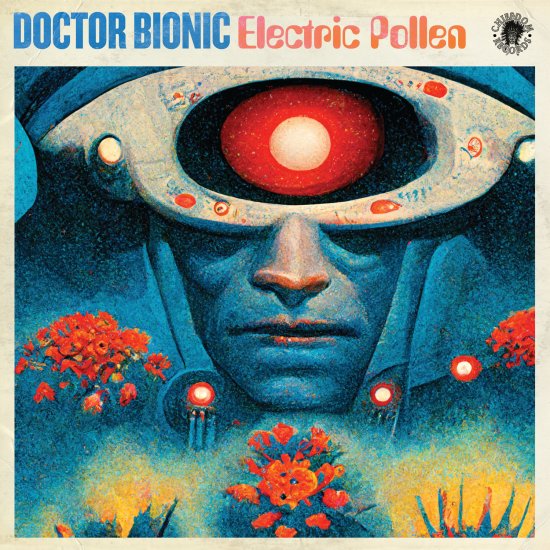 Cover for Doctor Bionic · Electric Pollen (LP) (2026)