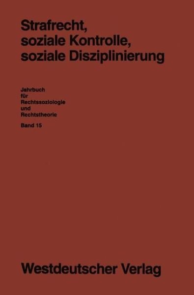 Cover for Gabi Loeschper · Strafrecht, Soziale Kontrolle, Soziale Disziplinierung - Jahrbuch Fur Rechtssoziologie Und Rechtstheorie (Paperback Book) [1993 edition] (1993)