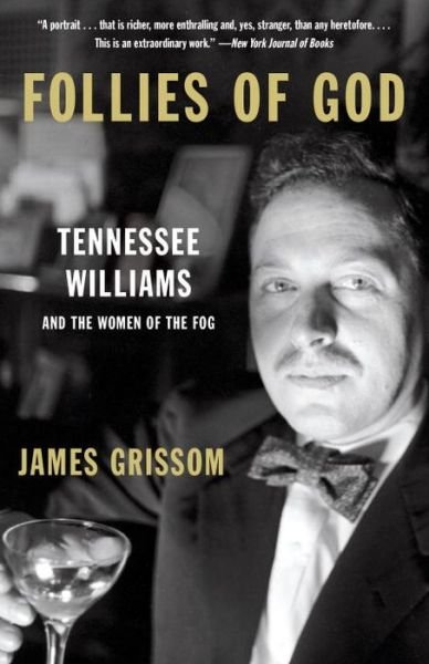 Cover for James Grissom · Follies of God: Tennessee Williams and the Women of the Fog (Paperback Book) (2016)