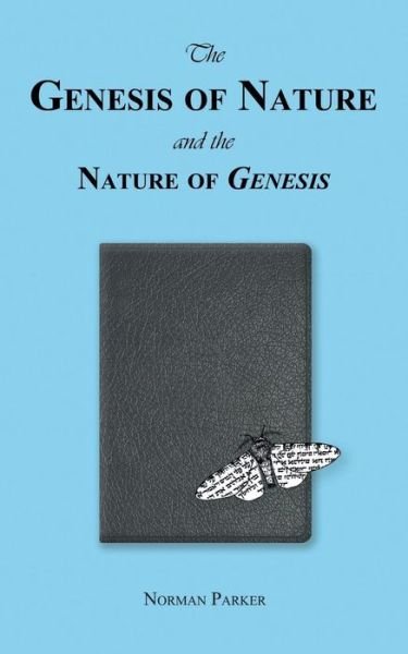 Cover for Norman Parker · The Genesis of Nature and the Nature of Genesis (Paperback Book) (2015)