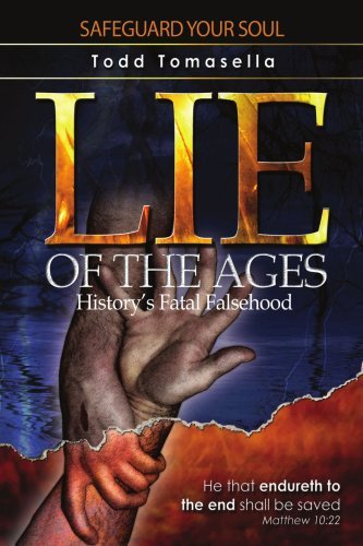 Cover for Todd Tomasella · Lie of the Ages: History's Fatal Falsehood (Paperback Book) (2006)