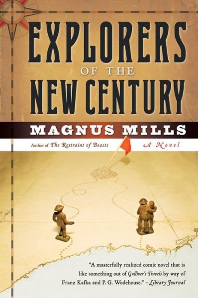 Cover for Magnus Mills · Explorers of the New Century (Paperback Book) (2006)