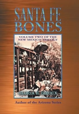 Cover for Gloria H Giroux · Santa Fe Bones (Hardcover Book) (2020)