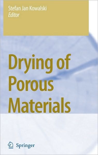 Cover for Stefan Jan Kowalski · Drying of Porous Materials (Hardcover Book) [2007 edition] (2007)
