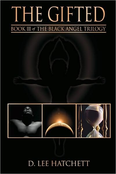 Cover for D. Lee Hatchett · The Gifted: Book III of the Black Angel Trilogy (Paperback Book) (2008)