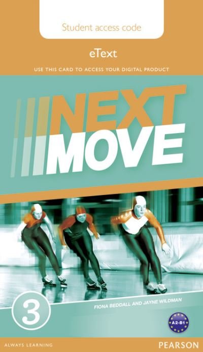 Cover for Jayne Wildman · Next Move 3 eText Access Card - Next Move (N/A) [Student edition] (2014)
