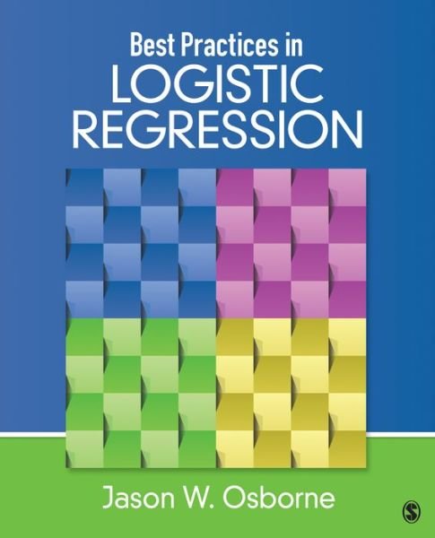 Cover for Jason W. Osborne · Best Practices in Logistic Regression (Paperback Book) (2014)