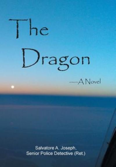 Cover for Salvatore a Joseph · The Dragon (Hardcover Book) (2014)