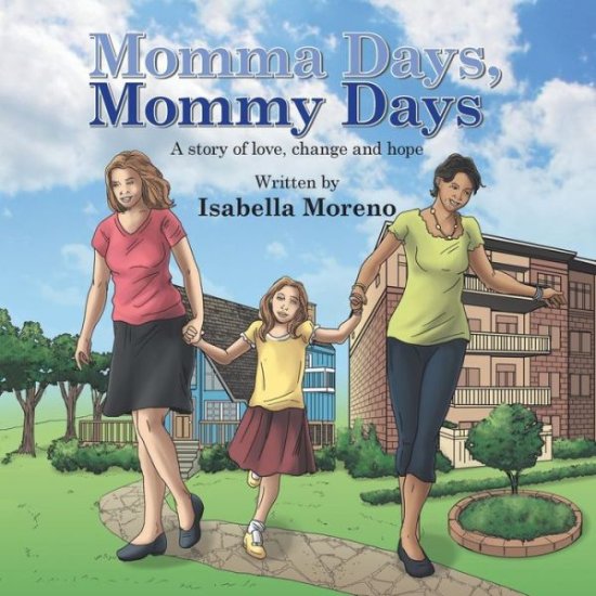 Cover for Marjorie Soto · Momma Days, Mommy Days: a Story of Change, Divorce, and Hope (Hardcover Book) (2015)