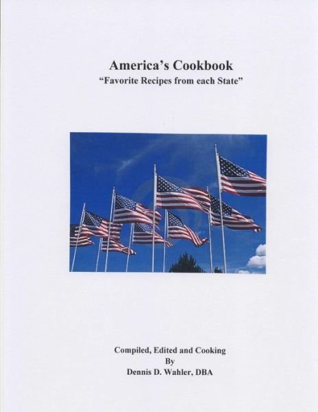 Cover for Dennis D Wahler · America's CookBook (Paperback Book) (2014)