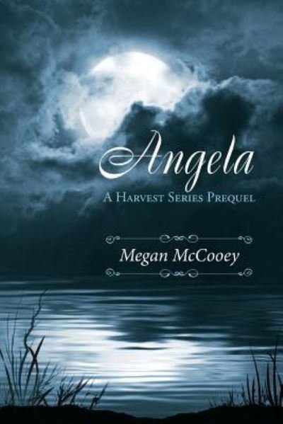 Cover for Megan McCooey · Angela A Harvest Series Prequel (Paperback Book) (2014)