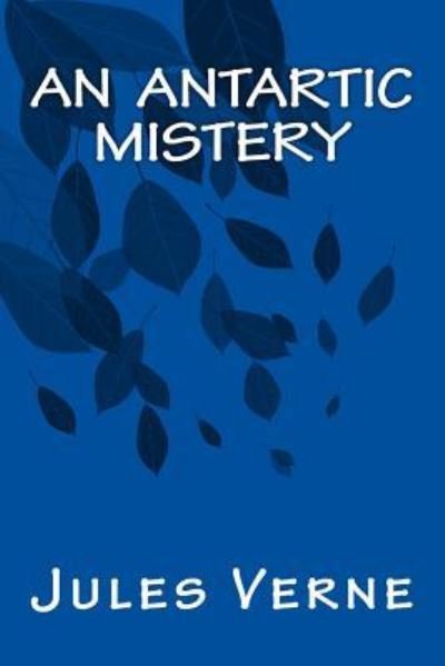 Cover for Jules Verne · An Antartic Mistery (Paperback Book) (2016)