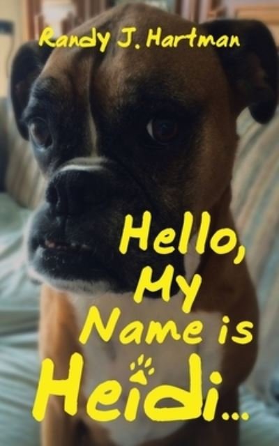 Cover for Randy J. Hartman · Hello, My Name Is Heidi... (Book) (2023)