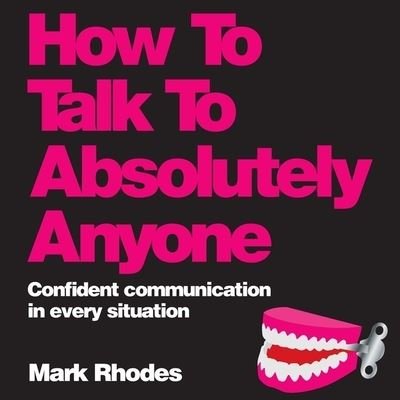 Cover for Mark Rhodes · How to Talk to Absolutely Anyone (CD) (2020)