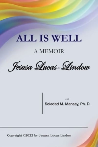 Cover for Jesusa Lucas-Lindow · All Is Well (Book) (2022)