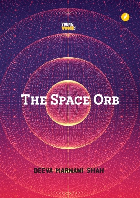 Cover for Deeva Karnani Shah · The Space Orb (Paperback Book) (2022)