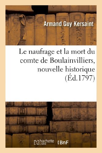 Cover for Kersaint-a · Le Naufrage et La Mort Du Comte De Boulainvilliers, Nouvelle Historique (Paperback Book) [French edition] (2013)