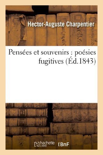 Cover for Charpentier-h-a · Pensees et Souvenirs: Poesies Fugitives (Paperback Book) [French edition] (2013)