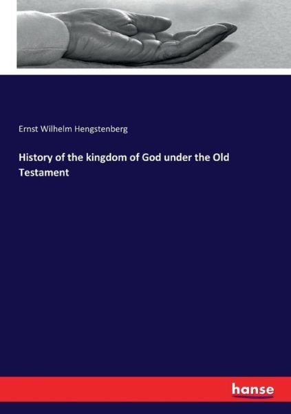 Cover for Hengstenberg · History of the kingdom of (Book) (2017)