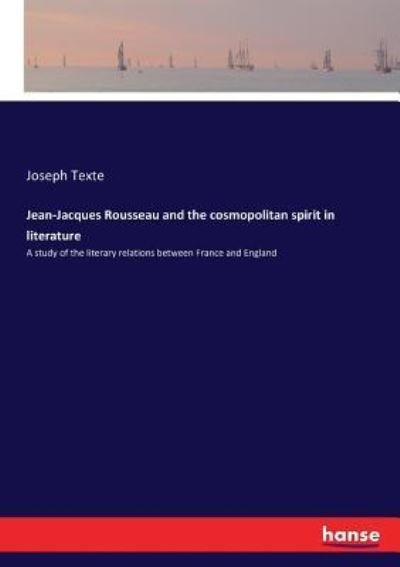 Cover for Joseph Texte · Jean-Jacques Rousseau and the cosmopolitan spirit in literature (Paperback Book) (2017)
