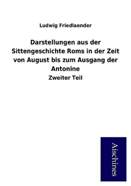 Cover for Friedlaender · Darstellungen aus der Sitt (Book)