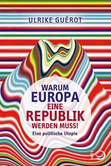 Cover for Guérot · Warum Europa eine Republik werde (Book)
