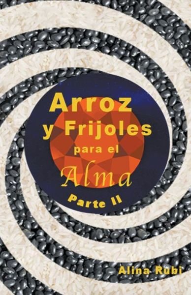 Cover for Rubi Astrologa · Arroz y Frijoles para el Alma Parte II - Arroz y Frijoles Para el Alma (Paperback Book) (2022)