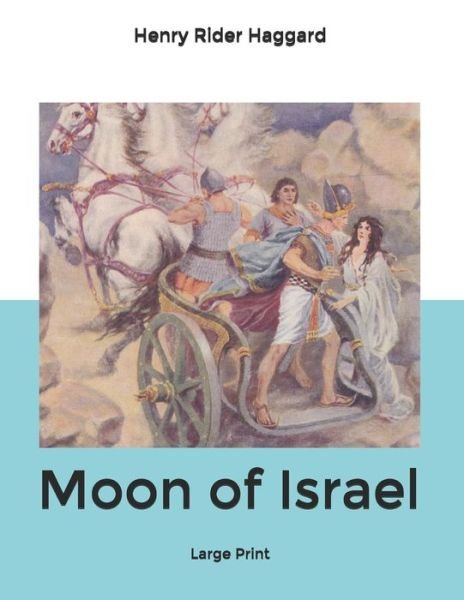 Cover for Sir H Rider Haggard · Moon of Israel (Paperback Book) (2020)