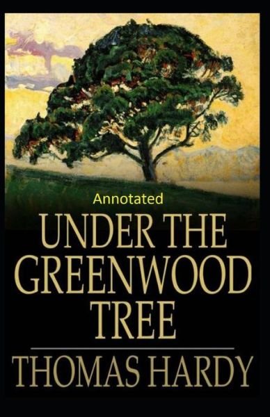 Cover for Thomas Hardy · Under the Greenwood Tree (Paperback Book) (2021)