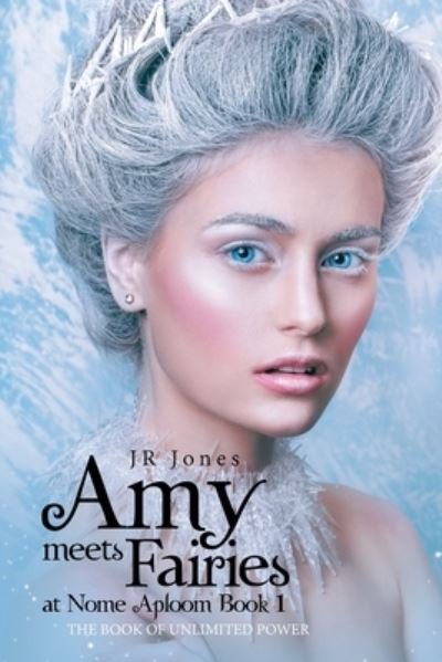 Cover for J. R. Jones · Amy Meets Fairies at Nome Aploom Book 1 (Book) (2022)