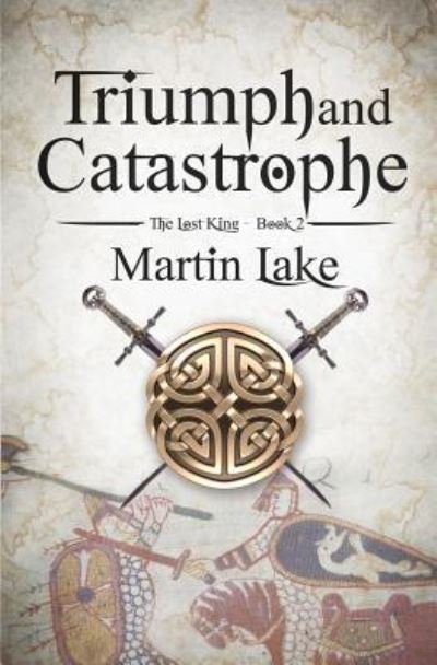 Cover for Martin Lake · Triumph and Catastrophe (Paperback Book) (2015)