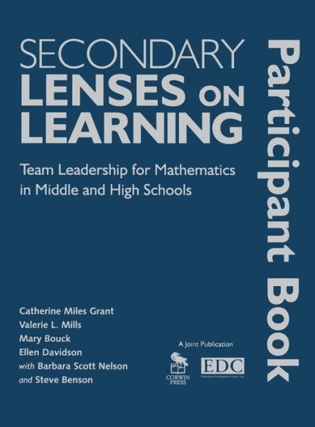 Cover for Secondary Lenses on Learning Participant Book: Team Leadership for Mathematics in Middle and High Schools (Hardcover Book) (2009)