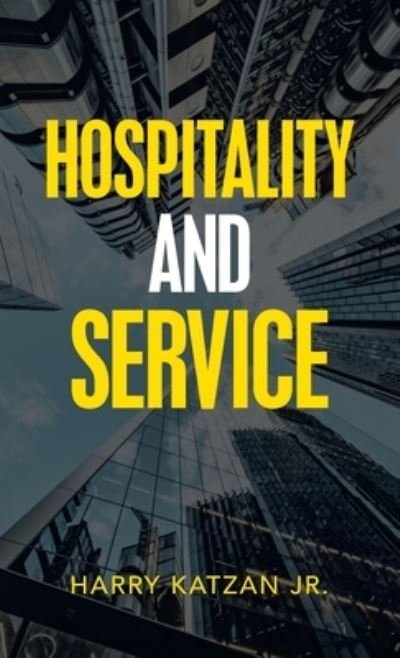 Cover for Harry Katzan · Hospitality and Service (Hardcover Book) (2020)
