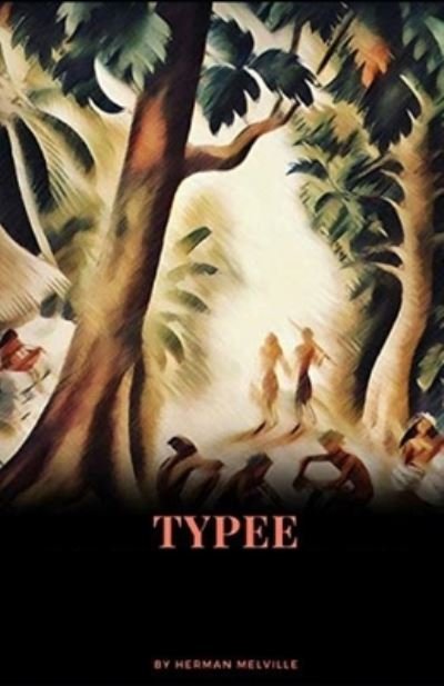 Cover for Herman Melville · Typee Illustrated (Paperback Book) (2021)