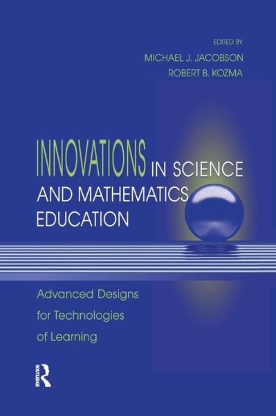 Cover for Innovations in Science and Mathematics Education: Advanced Designs for Technologies of Learning (Paperback Book) (2016)