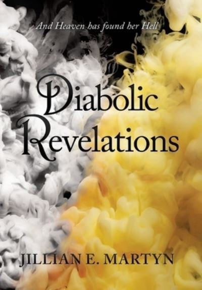 Cover for Jillian E Martyn · Diabolic Revelations (Hardcover Book) (2020)