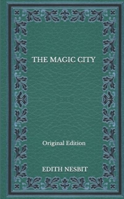 Cover for Edith Nesbit · The Magic City - Original Edition (Paperback Book) (2020)