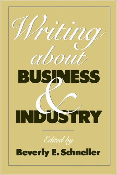 Cover for Beverly E. Schneller · Writing about Business and Industry (Paperback Book) (1995)