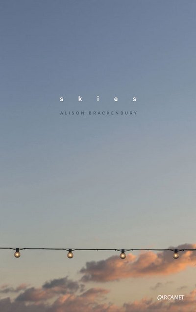 Skies - Alison Brackenbury - 图书 - Carcanet Press Ltd - 9781784101800 - 2016年3月31日