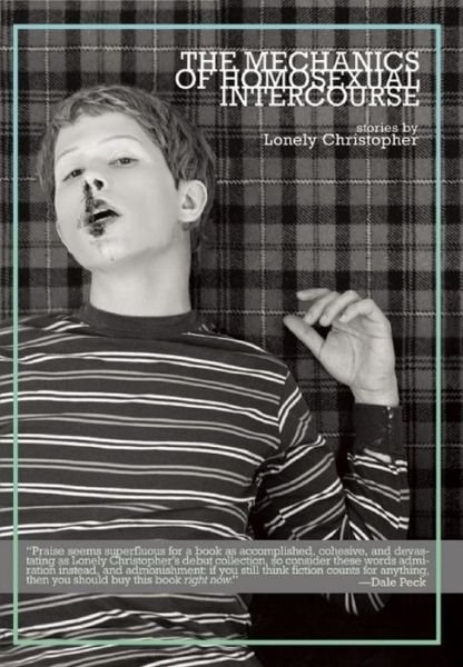 Cover for Lonely Christopher · The Mechanics Of Homosexual Intercourse (Paperback Book) (2011)
