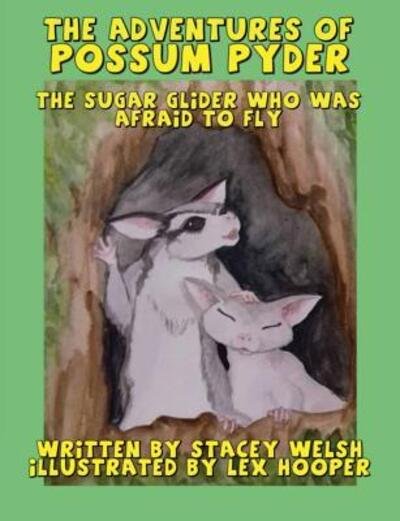 Cover for Stacey Welsh · The Adventures of Possum Pyder (Paperback Book) (2017)