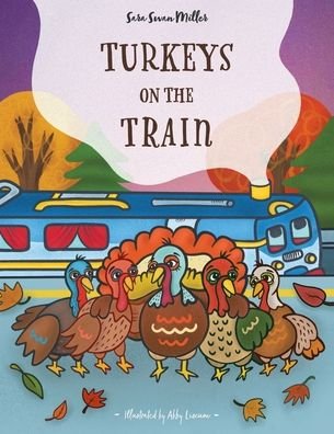 Cover for Sara Swan Miller · Turkeys on the Train (Paperback Book) (2020)