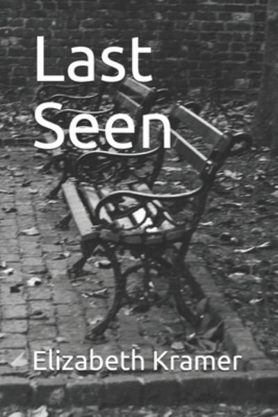 Cover for Elizabeth Kramer · Last Seen (Paperback Book) (2021)