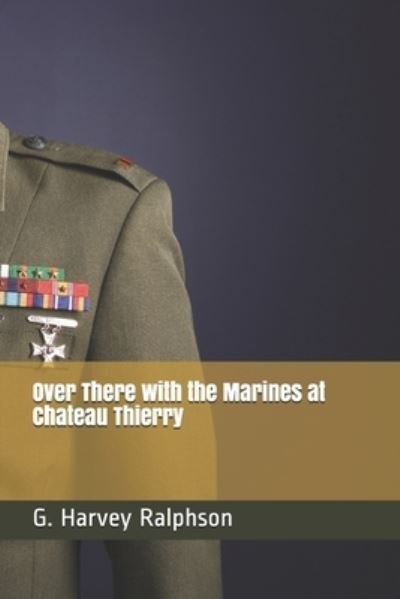 Cover for G Harvey Ralphson · Over There with the Marines at Chateau Thierry (Paperback Book) (2020)