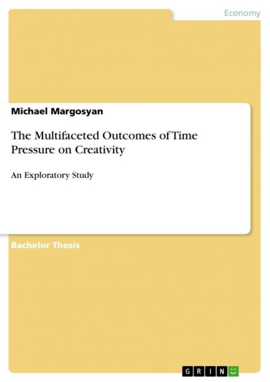 Cover for Michael Margosyan · The Multifaceted Outcomes of Time Pressure on Creativity: An Exploratory Study (Paperback Book) (2009)