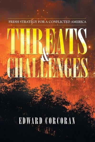 Threats & Challenges - Edward Corcoran - 图书 - iUniverse - 9781663214805 - 2021年3月30日