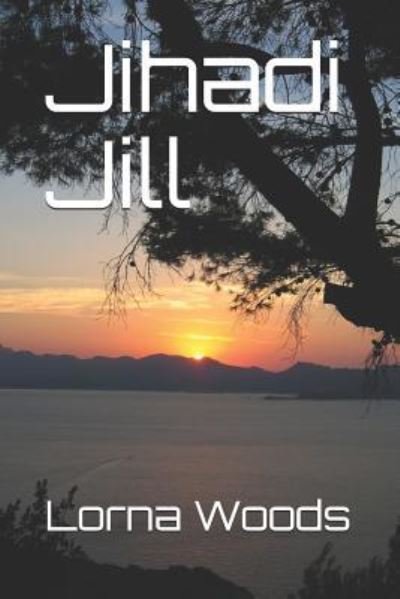 Cover for Lorna Woods · Jihadi Jill (Paperback Book) (2018)