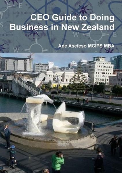 Cover for Ade Asefeso Mcips Mba · Ceo Guide to Doing Business in New Zealand (Book) (2013)